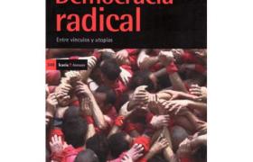 Presentación del libro ‘Democracia Radical. Entre vínculos y utopías’.