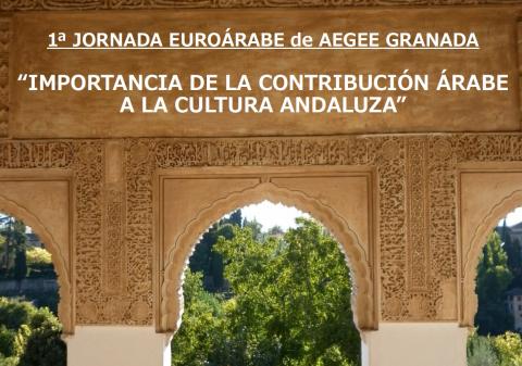 1ª Jornada Euroárabe de AEGEE Granada: La importancia de la contribución árabe a la cultura andaluza