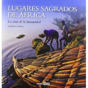 Presentación del libro &#039;LUGARES SAGRADOS DE ÁFRICA&#039;