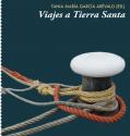Ciclo LECTURAS PARA LA PAZ: presentación del libro &quot;Viajes a Tierra Santa&quot; de Tania García Arévao
